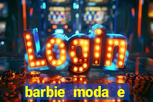 barbie moda e magia boneca